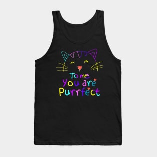 TO ME YOU ARE PURRFECT Tank Top